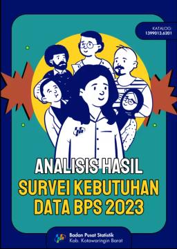 Analisis Hasil Survei Kebutuhan Data BPS Kabupaten Kotawaringin Barat 2023